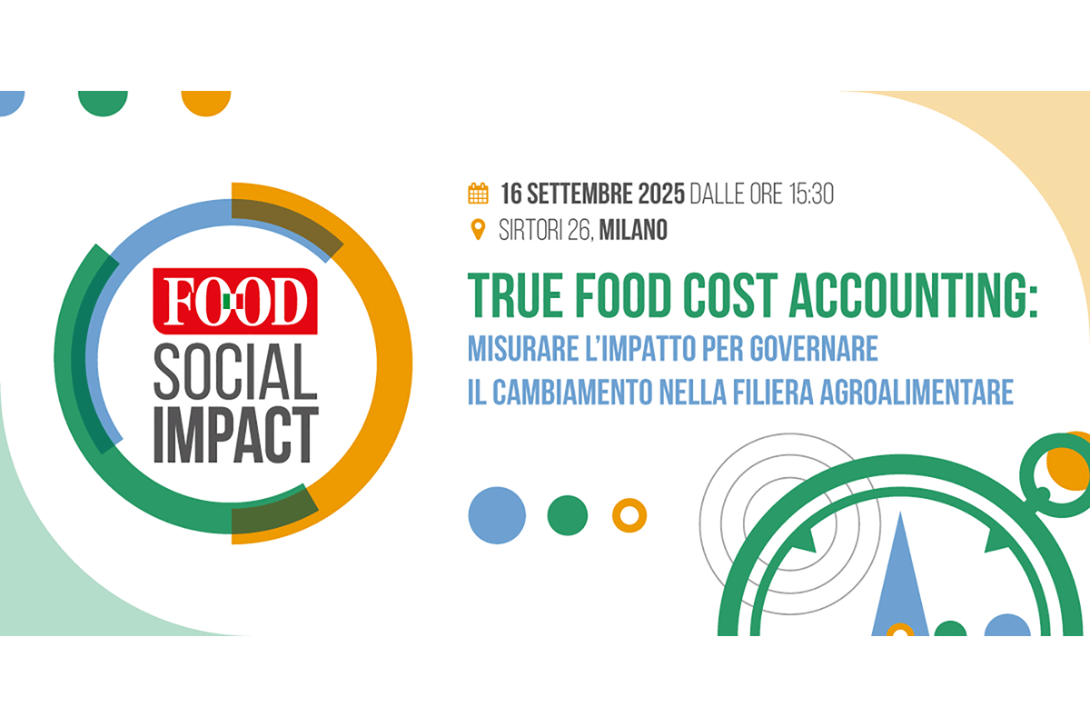 Food Social Impact: evento su costi e impatto filiera agroalimentare, Milano 16/09/2025.