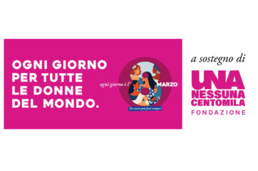 Ogni giorno per tutte le donne: sostegno a UNA Nessuna Centomila. Festa della donna, 8 marzo. - Unicomm
