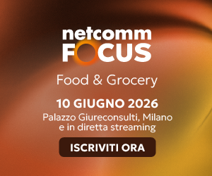 Banner Netcomm Focus Food & Grocery, 10 Giugno 2026 a Milano. Iscriviti ora all'evento food!