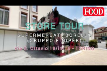 Borello Supermercati, lo Store Tour del punto vendita di Torino