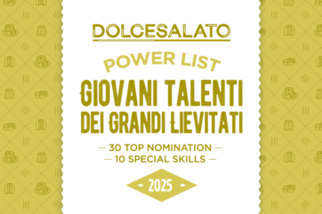 Giovani talenti dei grandi lievitati 2025. Power list Dolcesalato. Top nomination e special skills.