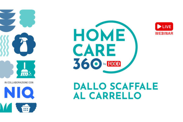 Copertina Cura Casa: Webinar Home Care 360 by Food. Crescita e nodi del mercato cura casa. Dallo scaffale al carrello.