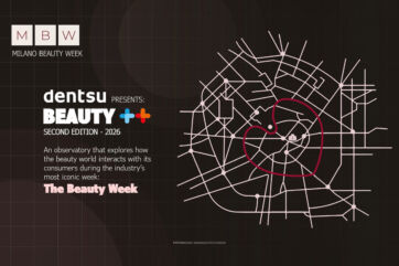 Dentsu presenta Beauty 2026 alla Milano Beauty Week: mappa della città e osservatorio sul beauty tra esperienza e contenuti.